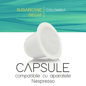 CAPSULE - DECAF Colombia (Sugarcane Decaf) Cafea de Specialitate